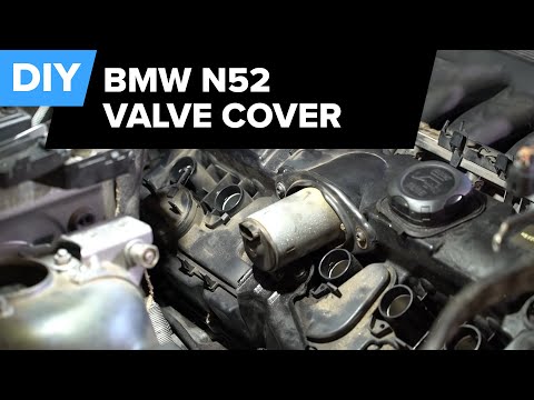 How to Replace the Valve Cover on a BMW N51/N52n Engine