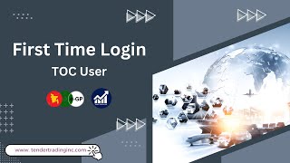 First Time Login | TOC User | e-GP Tutorial | Tender Trading Inc.