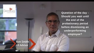 Dismissing an underperforming employee on probation - Deminos