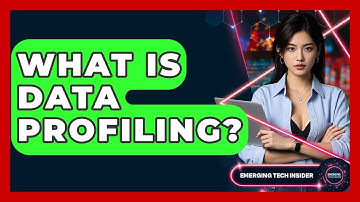 What Is Data Profiling? - Emerging Tech Insider