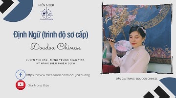 [ Ngữ pháp Bài 5 phần 2 ] - Định ngữ trong tiếng Trung( sơ cấp ) - Đậu Gia Trang- Doudou Chinese