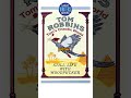 Tom's Chaotic World #song #TomRobbins #writers #readalong #funny @GreatWritersSeries #books #laugh