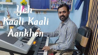 Yeh Kaali Kaali Aankhen Instrumental Cover song