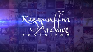 Ragamuffin Archive: Revisited | Episode 48 | Weekly Podcast