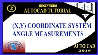 BASIC COORDINATE SYSTEM || ANGLE MEASUREMENTS || BASIC TUTORIALS FOR BEGINNERS || AUTO-CAD 2016