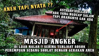 MASJID ANGKER !! BIKIN MERINDING ADA YANG NGUCAP SALAM TAPI ORANG NYA GA ADA ‼️