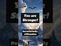You Are Stronger Than You Think Daily Affirmation