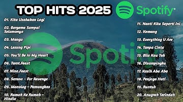 TOP HITS Spotify 2025 | TANPA IKLAN 