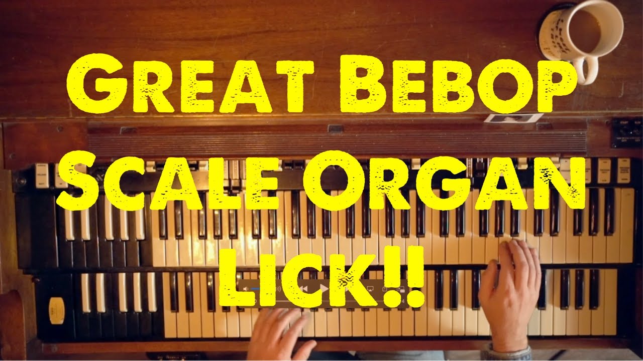 Great Bebop Scale Organ Lick!