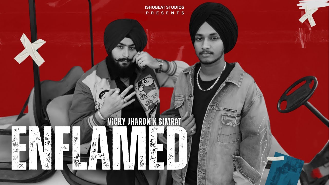 ENFLAMED | Vicky Jharon X Simrat