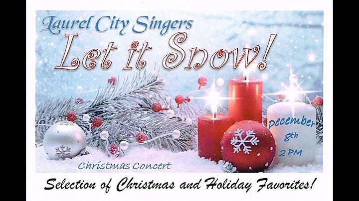 Laurel City Singers 2019 Christmas Concert ~ Midni...