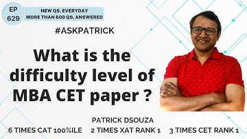 What is the difficulty level of MBA CET paper? | AskPatrick | Patrick Dsouza | 6 times CAT 100%iler
