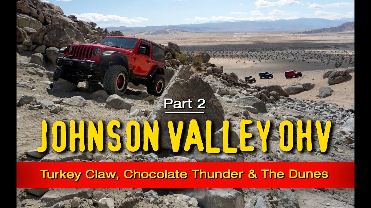 Johnson Valley OHV Turkey Claw, Chocolate Thunder & The Dunes YouTube