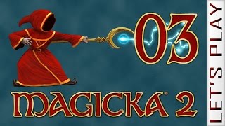 Magicka 2 #03 Multiplayer - Let's Play