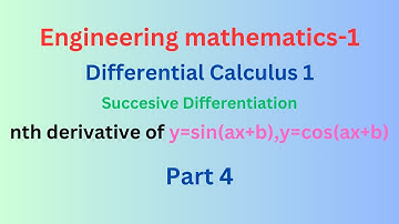 Differential Calculus 1 || Successive differentiation part 4 || y=sin(ax+b) ||      y=cos(ax+b)