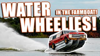 WHEELIES IN THE WATER!  Team FNA Rides in the Farmboat while testing!