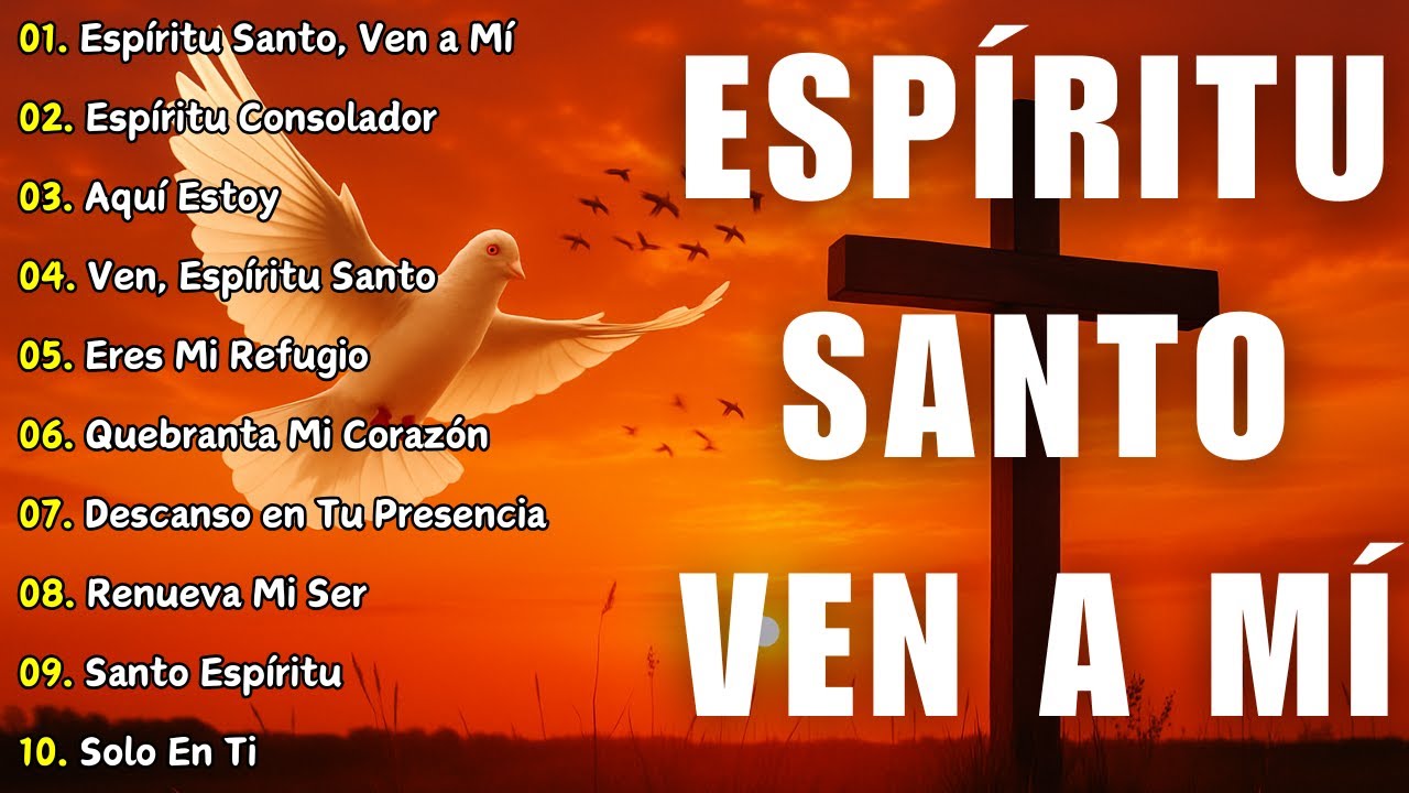 ADORACIÓN PROFUNDA PARA ALMAS CANSADAS 🙏 ESPÍRITU SANTO VEN A MÍ - YouTube