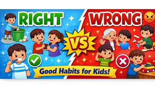 Famous Right vs Wrong for Kids | Learn Good Habits for Children 👶✨ Wealth
