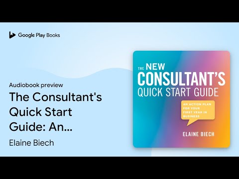 The Consultant's Quick Start Guide: An Action… by Elaine Biech · Audiobook preview