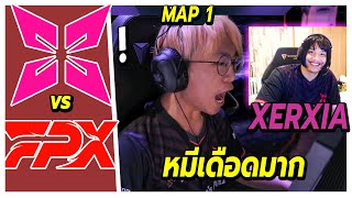 SuperBussนั่งเชียร์แข่ง XERXIA vs FunPlus Phoenix  (map1)🔥 Surf เดือดมาก ยิงโครตคม