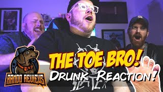 Reacting to &quot;The Toe Bro&quot; | GROSS | DRUNK Rando Reaction