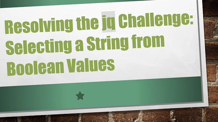 Resolving the jq Challenge: Selecting a String from Boolean Values