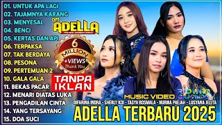 OM ADELLA TERBARU 2025 | DIFARINA INDRA - LUSYANA JELITA - TASYA ROSMALA - NURMA KDI -  SHERLY KDI