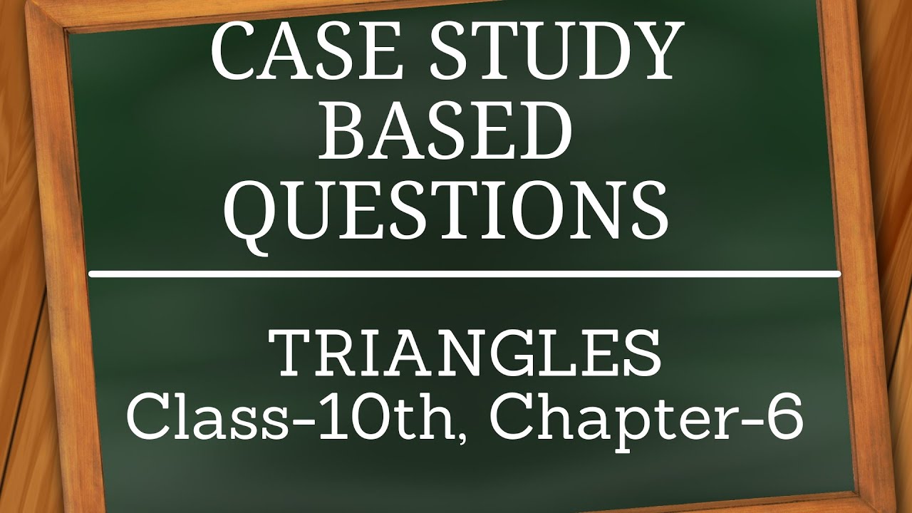 triangles case study questions class 10