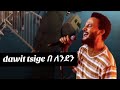 Dawit Tsige In London 2025 Music Dawit Tsige In London 2025 Music