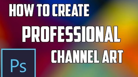 How to create a professional YouTube channel art background In Photoshop CS6 2017