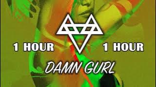 [1 Hour] - NEFFEX - Damn Gurl