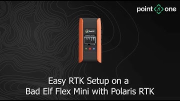 Easy RTK setup for a Bad Elf Flex Mini with Polaris RTK
