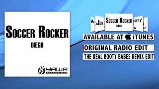 Diego - Soccer Rocker (Original Radio Edit)