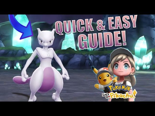 How To Catch Mewtwo in Pokemon Let's Go Pikachu & Eevee 