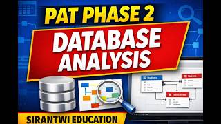 PAT Phase 2 – Database Analysis | Step-by-Step Guide | Sirantwi Education