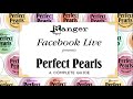 Everything You Need to Know about Perfect Pearls: Facebook LIVE Replay