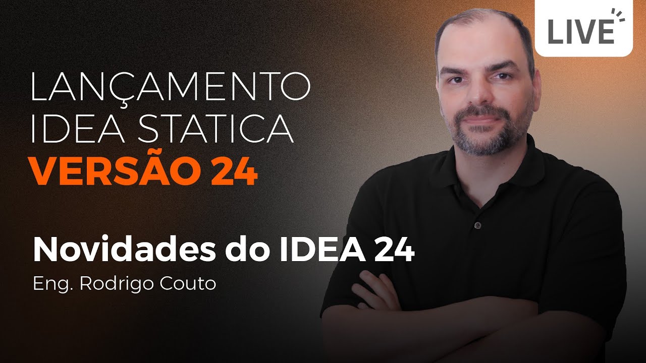 LIVE “Novidades do IDEA StatiCa V24 (Agora em Português)”