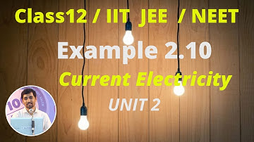 Class 12 Physics l Current Electricity l Example 2.10- Part 17