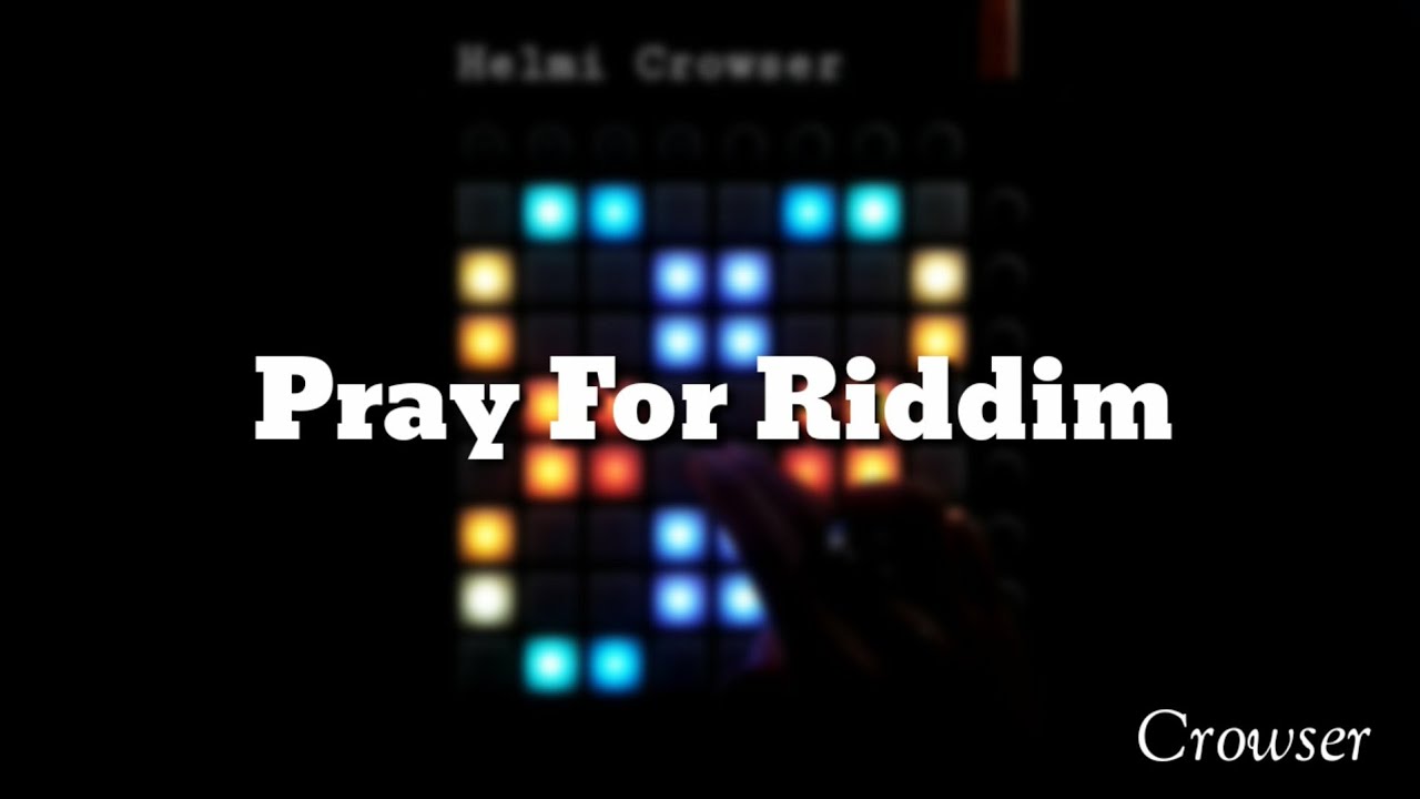 Virtual Riot - Pray for Riddim | Launchpad Cover [UNIPAD] - YouTube
