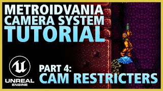 Part 4 - Cam Restricters | 2D Metroidvania Camera System in Unreal