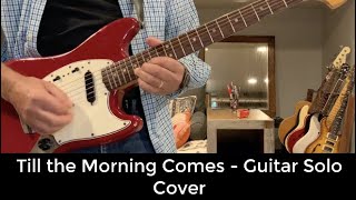 Grateful Dead (American Beauty) - Till the Morning Comes Guitar Solo Cover