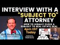 Interview w/ a Subject to Real Estate Attorney