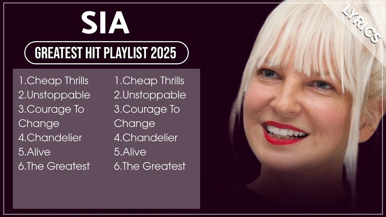 SIA Full Hits Songs Collection Album 2025 | SIA Best Songs Playlist 2025 SIA Full Hits Songs Collection Album 2025 | SIA Best Songs Playlist 2025