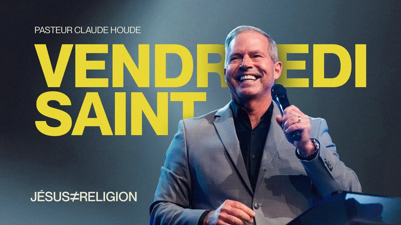 Quand tu viens à la croix | Célébration du vendredi 3 avril (Vendredi Saint) avec Claude Houde