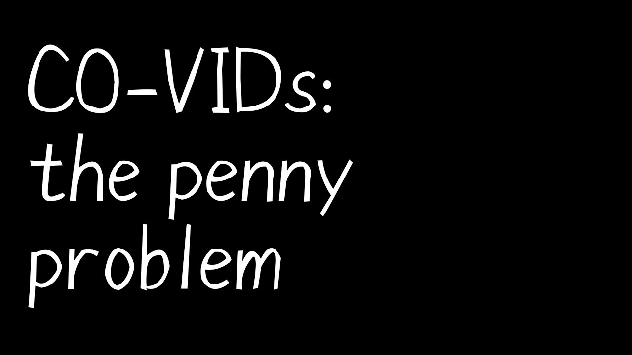 CO VIDs The Penny Problem YouTube CO VIDs The Penny Problem YouTube