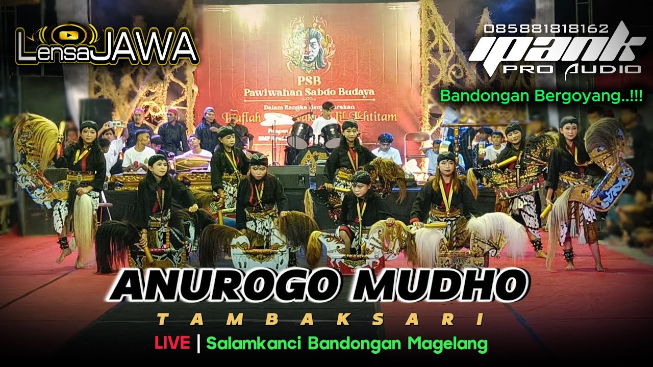 Bandongan Bergoyang..!!! WAROK AMT ANUROGO MUDHO TAMBAKSARI - Live SALAMKANCI BANDONGAN MAGELANG