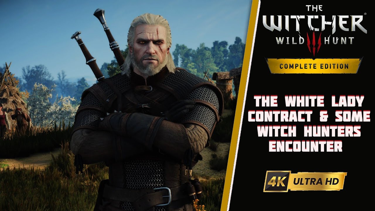 The White Lady Contract & Some Witch Hunters Encounter | The Witcher 3 | 4K | Heavily Modded