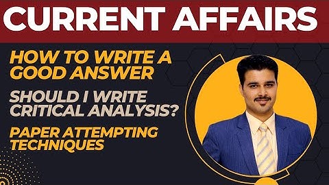 How to write answer in Current Affairs | Critical Analysis | Paper Attempting Techniques | CSS/PMS