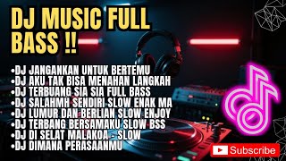 DJ SLOW FULL BASS TERBARU 2025 || DJ JANGANKAN UNTUK BERTEMU MEMANDANG MU SUDAH TABOLEH VIRAL