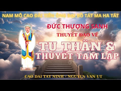 Đức Thượng Sanh thuyết đạo tại ĐỀN THÁNH về phương pháp Tu thân và thực hiện tam lập